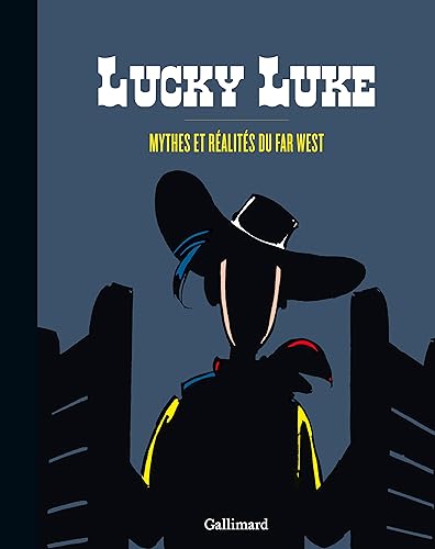 Lucky Luke: Mythes et réalités du Far West