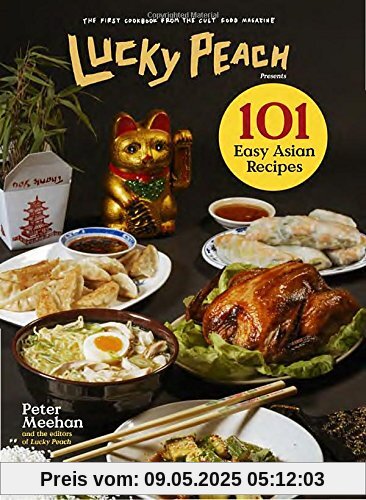 Lucky Peach Presents 101 Easy Asian Recipes