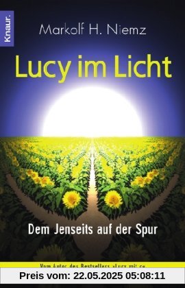 Lucy im Licht: Dem Jenseits auf der Spur Lucy im Licht: Dem Jenseits auf der Spur