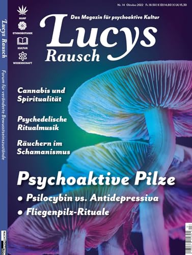 Lucys Rausch Nr. 14: Das Gesellschaftsmagazin für psychoaktive Kultur Lucys Rausch Nr. 14: Das Gesellschaftsmagazin für psychoaktive Kultur von Nachtschatten Verlag