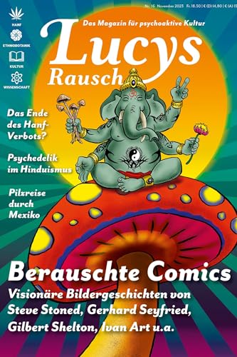 Lucys Rausch Nr. 16: Das Gesellschaftsmagazin für psychoaktive Kultur Lucys Rausch Nr. 16: Das Gesellschaftsmagazin für psychoaktive Kultur von Nachtschatten Verlag
