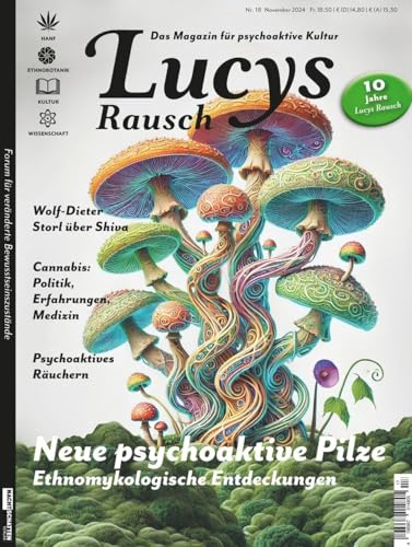 Lucys Rausch Nr. 18: Das Gesellschaftsmagazin für psychoaktive Kultur Lucys Rausch Nr. 18: Das Gesellschaftsmagazin für psychoaktive Kultur von Nachtschatten Verlag