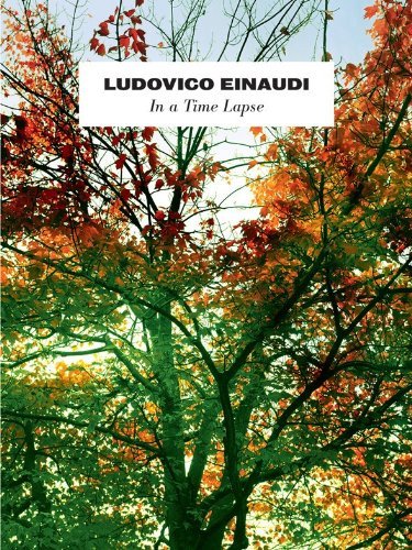 Ludovico Einaudi: In A Time Lapse. Für Klavier