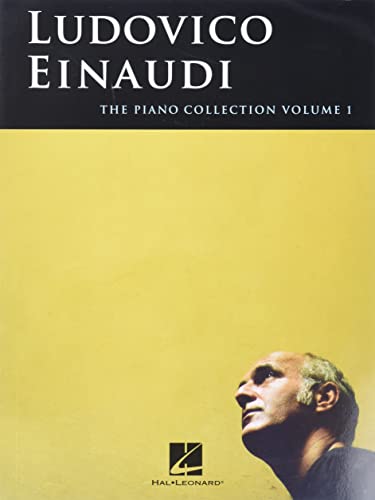 Ludovico Einaudi: The Piano Collection: Volume 1 Ludovico Einaudi: The Piano Collection: Volume 1