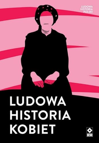 Ludowa historia kobiet (LUDOWA HISTORIA POLSKI) von RM
