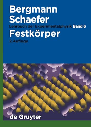 Festkörper: Festkorper, Herausgeber Rainer Kassing (Ludwig Bergmann; Clemens Schaefer: Lehrbuch der Experimentalphysik, Band 6)