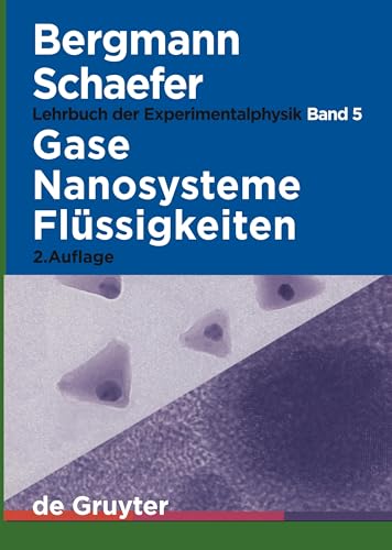 Gase, Nanosysteme, Flüssigkeiten (Ludwig Bergmann; Clemens Schaefer: Lehrbuch der Experimentalphysik, Band 5)