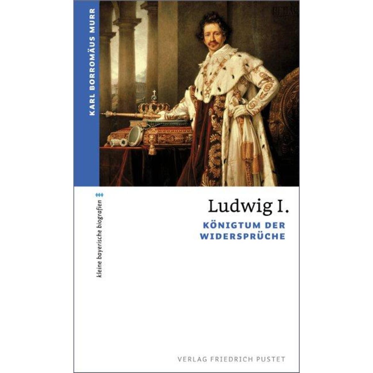 Ludwig I. Ludwig I. von Pustet, Friedrich GmbH