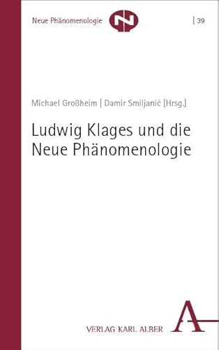 Ludwig Klages und die Neue Phänomenologie von Nomos