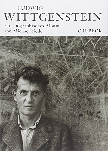 Ludwig Wittgenstein: Ein biographisches Album von Beck C. H.