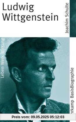 Ludwig Wittgenstein: Leben. Werk. Wirkung (Suhrkamp BasisBiographien)