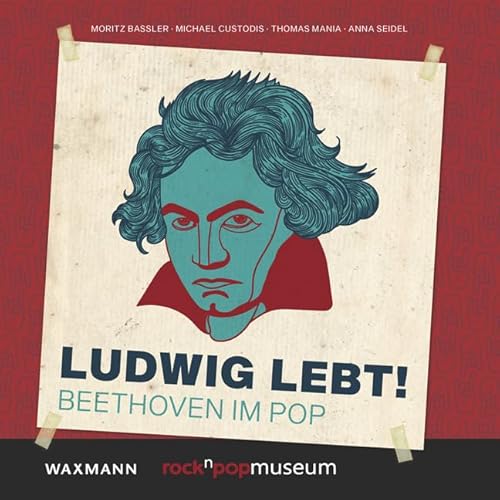 Ludwig lebt!: Beethoven im Pop (Popansichten) von Waxmann Verlag GmbH