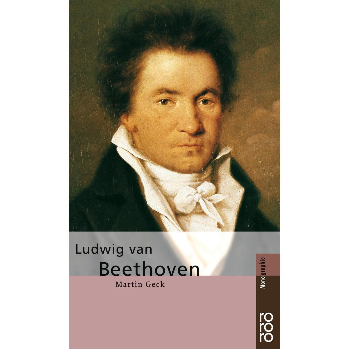 Ludwig van Beethoven Ludwig van Beethoven von Rowohlt Taschenbuch