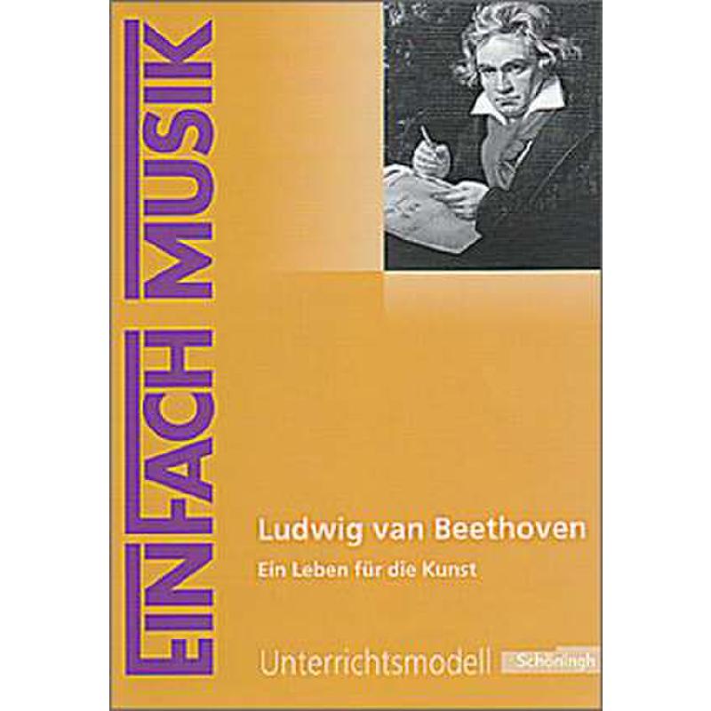 Ludwig van Beethoven - ein Leben für die Kunst Ludwig van Beethoven - ein Leben für die Kunst