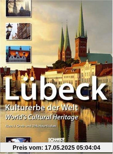 Lübeck - Kulturerbe der Welt - World's Culture Heritage