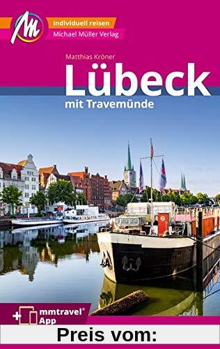 Lübeck MM-City inkl. Travemünde Reiseführer Michael Müller Verlag: Individuell reisen mit vielen praktischen Tipps. Inkl. Freischaltcode zur ausführlichen App mmtravel.com