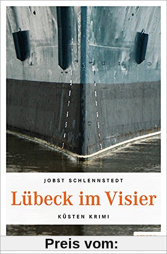 Lübeck im Visier (Küsten Krimi)