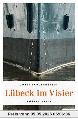 Lübeck im Visier (Küsten Krimi)