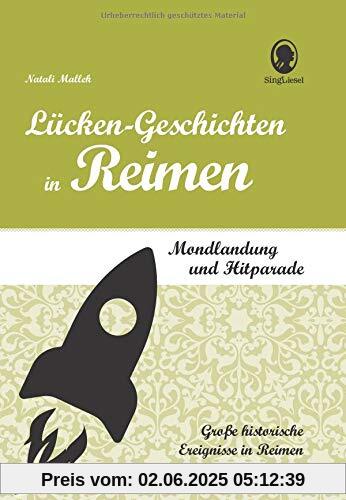 Lücken-Geschichten in Reimen: Mondlandung und Hitparade