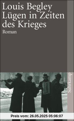 Lügen in Zeiten des Krieges. Roman