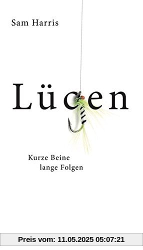 Lügen: Kurze Beine, lange Folgen