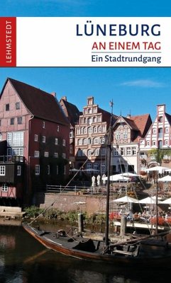 Lüneburg an einem Tag von Lehmstedt