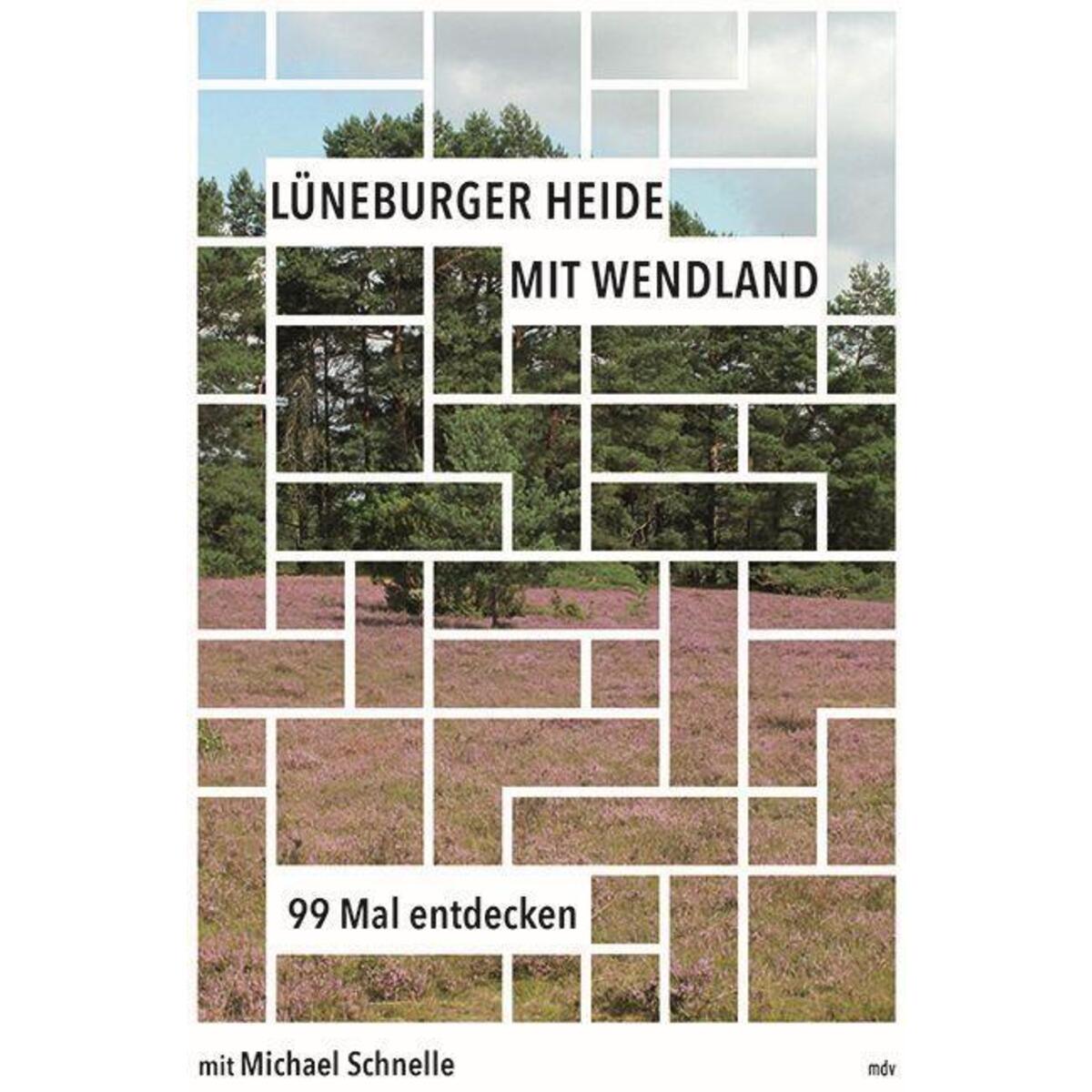 Lüneburger Heide mit Wendland von Mitteldeutscher Verlag