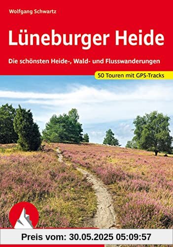 Lüneburger Heide: Die schönsten Heide-, Wald- und Flusswanderungen. 50 Touren. Mit GPS-Tracks (Rother Wanderführer)
