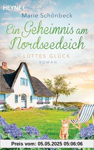 Lüttes Glück - Ein Geheimnis am Nordseedeich: Roman