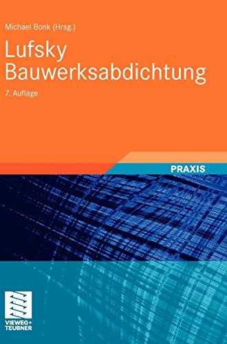 Lufsky Bauwerksabdichtung (German Edition) von Vieweg+Teubner Verlag