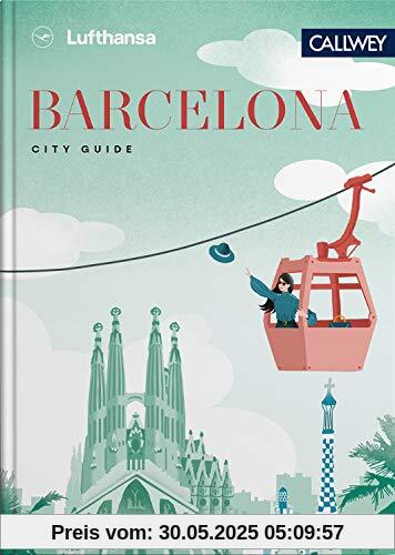 Lufthansa City Guide Barcelona: Durch die Stadt mit Insidern