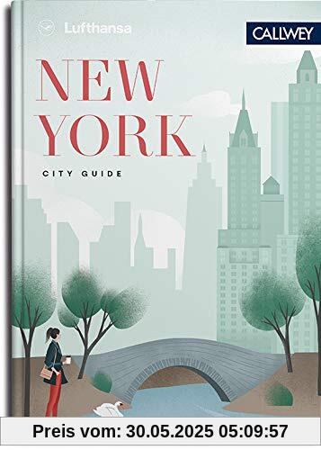 Lufthansa City Guide - New York: Durch die Stadt mit Insidern wie Olivia Palermo, Tory Burch und Vanessa von Bismarck