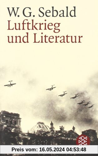 Luftkrieg und Literatur: Mit einem Essay zu Alfred Andersch