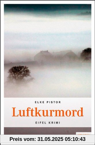 Luftkurmord: Eifel Krimi