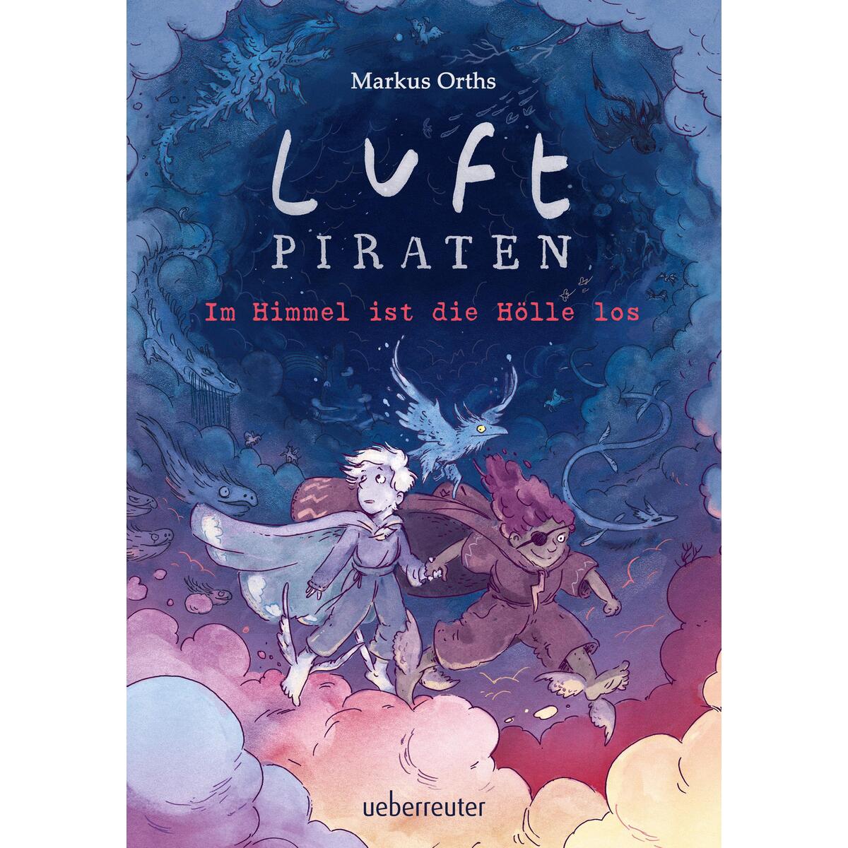 Luftpiraten - Im Himmel ist die Hölle los (Luftpiraten, Bd. 2) von Ueberreuter Verlag