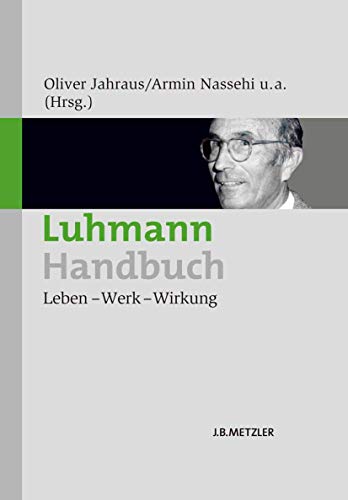 Luhmann-Handbuch: Leben – Werk – Wirkung von J.B. Metzler