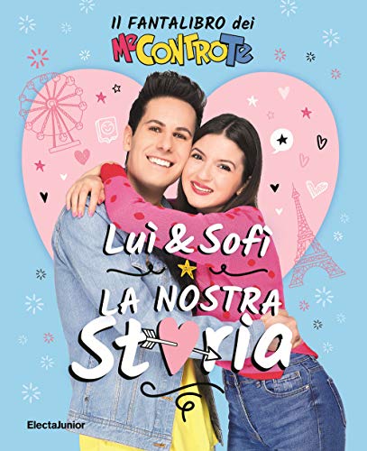 Luì E Sofì, La Nostra Storia. Il Fantalibro Dei Me Contro Te von Mondadori