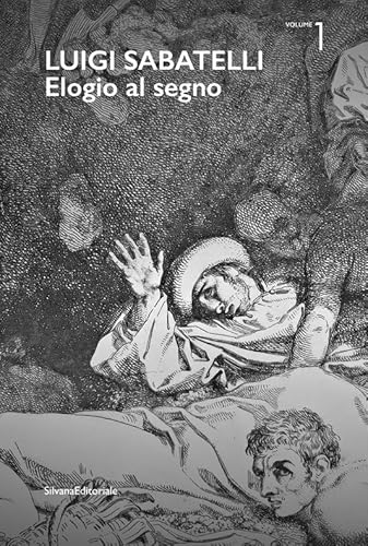 Luigi Sabatelli. Elogio al segno. Ediz. illustrata (Vol. 1) (Arte) von Silvana