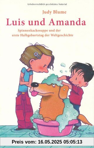 Luis und Amanda: Spinnenkackesuppe und der erste Halbgeburtstag der Weltgeschichte Luis und Amanda: Spinnenkackesuppe und der erste Halbgeburtstag der Weltgeschichte