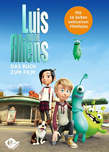 Luis und die Aliens: Das Buch zum Film von KARIBU