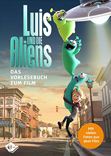 Luis und die Aliens: Das Vorlesebuch zum Film von KARIBU