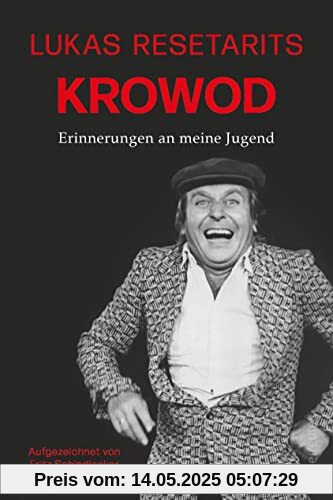 Lukas Resetarits - Krowod: Erinnerungen an meine Jugend