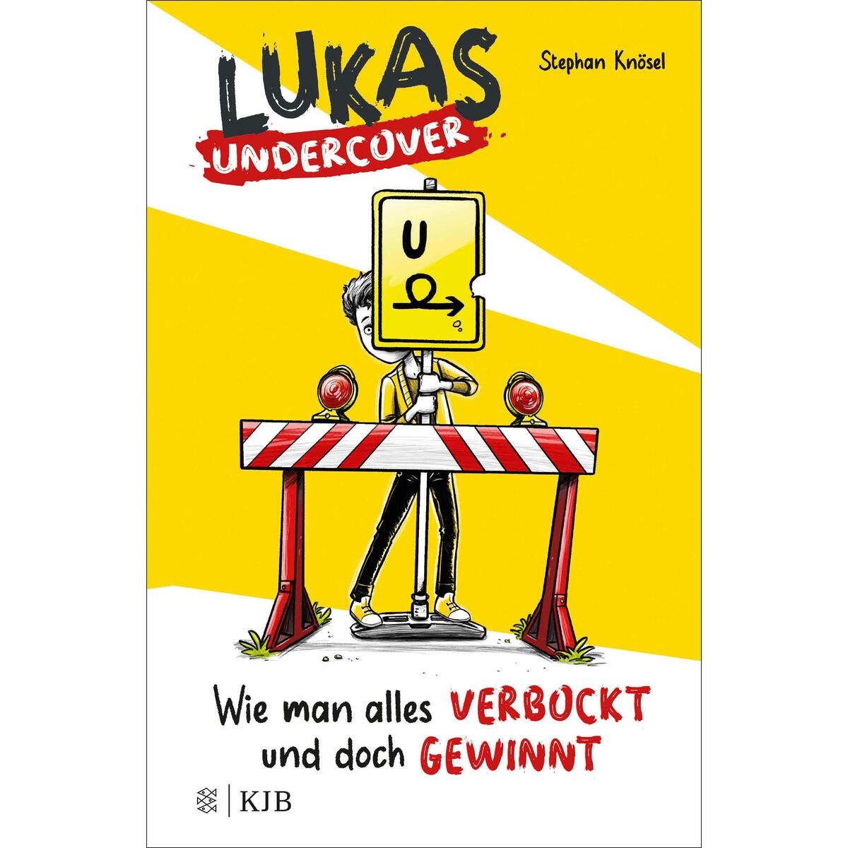 Lukas Undercover - Wie man alles verbockt und doch gewinnt von FISCHER Sauerländer