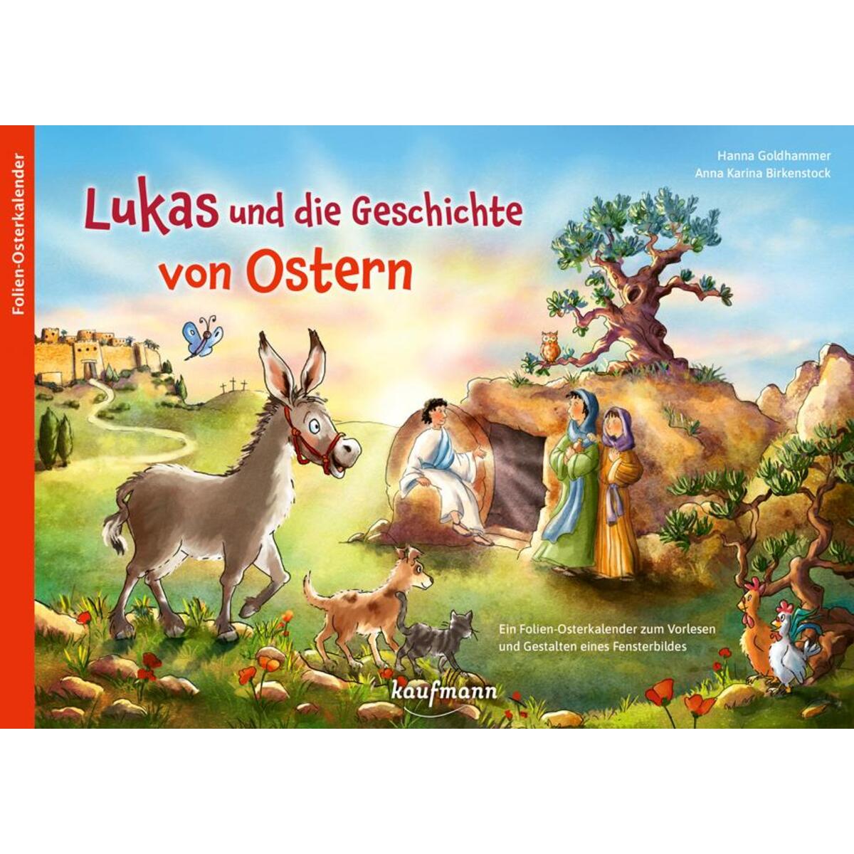 Lukas und die Geschichte von Ostern Lukas und die Geschichte von Ostern von Ernst Kaufmann Verlag GmbH