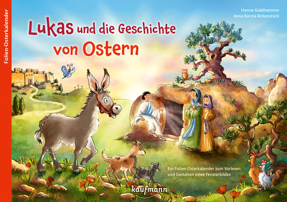 Lukas und die Geschichte von Ostern Lukas und die Geschichte von Ostern von Kaufmann