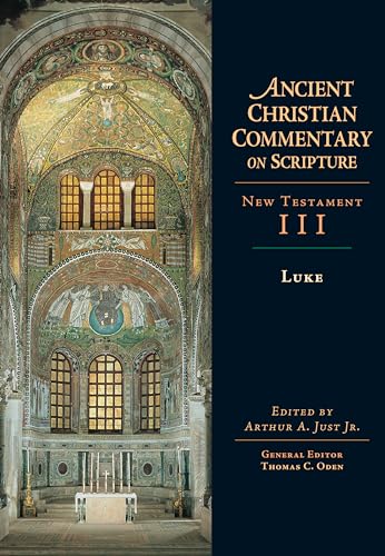 Luke (Ancient Christian Commentary on Scripture, Band 3)