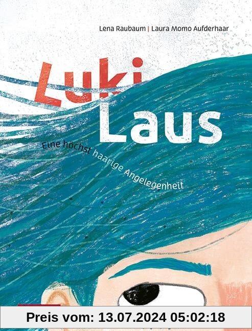 Luki Laus: Eine höchst haarige Angelegenheit. Allerlei Wissenswertes und Spannendes über dieses mehr als lästige Insekt, von ihm selbst höchstpersönlich erzählt. Ab 5 Jahren