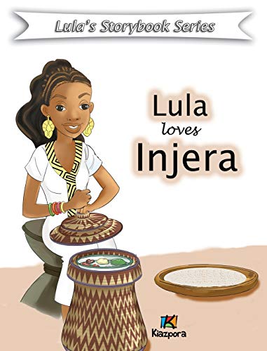 Lula loves injera - Children Book: Lula Storybook Series von Kiazpora