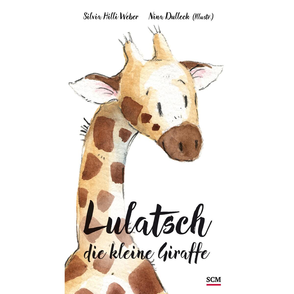 Lulatsch, die kleine Giraffe von SCM Brockhaus, R.