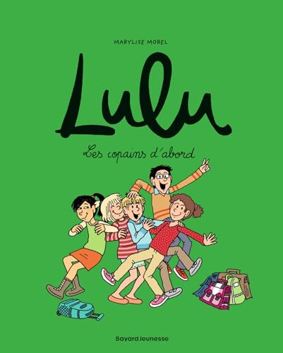Lulu, Tome 08: Les copains d'abord von BD KIDS